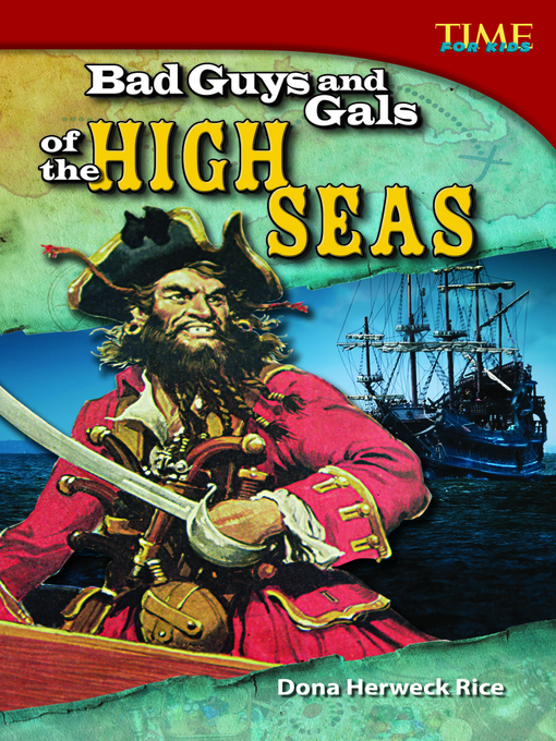Title details for Bad Guys and Gals of the High Seas by Dona Herweck Rice - Available